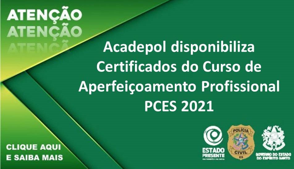 Certificados do Curso de Aperfeiçoamento Profissional PCES 2021 já estão disponíveis
