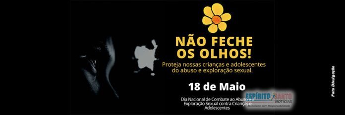 Presidente Kennedy: 18 de maio, Dia Nacional de Combate ao Abuso e Exploração Sexual de Crianças e Adolescentes
