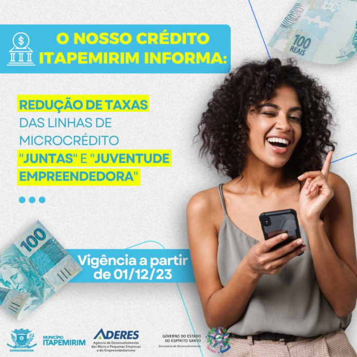 NOSSO CRÉDITO: REDUÇÃO DE TAXAS DAS LINHAS DE MICROCRÉDITO JUNTAS E JUVENTUDE EMPREENDEDORA