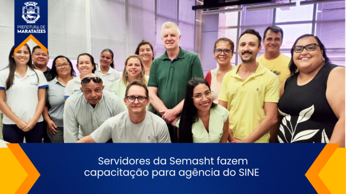 Servidores da Semasht fazem capacitação para agência do SINE 