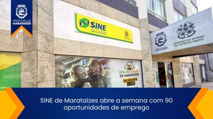 SINE de Marataízes abre a semana com 90 oportunidades de emprego