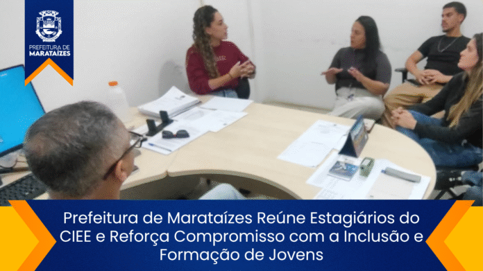 Prefeitura de Marataízes Reúne Estagiários do CIEE e Reforça Compromisso com a Inclusão e Formação de Jovens