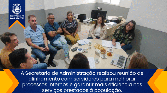 A Secretaria de Administração realizou reunião de alinhamento com servidores para melhorar processos internos e garantir mais eficiência nos serviços prestados à população.