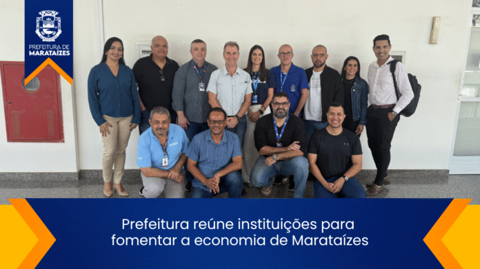 Prefeitura reúne instituições para fomentar a economia de Marataízes