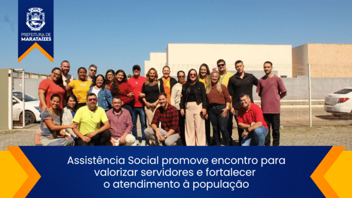 Assistência Social promove encontro para valorizar servidores e fortalecer o atendimento à população