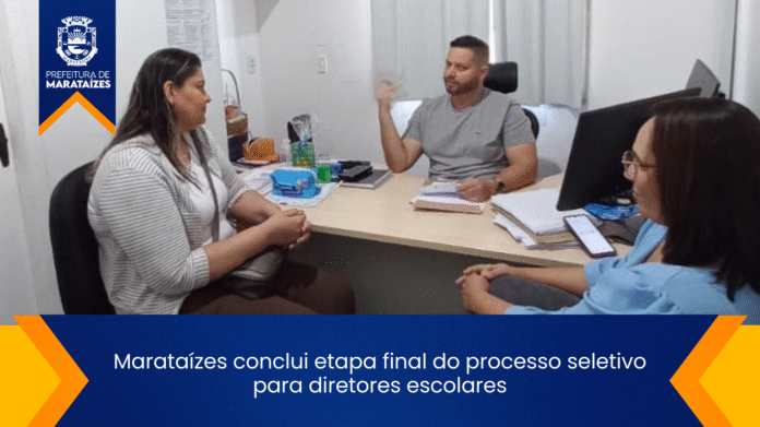 Marataízes conclui etapa final do processo seletivo para diretores escolares