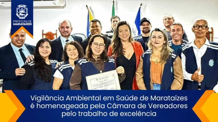 Vigilância Ambiental em Saúde de Marataízes é homenageada pela Câmara de Vereadores pelo trabalho de excelência