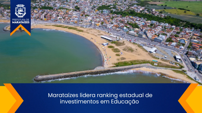 Marataízes lidera ranking estadual de investimentos em Educação 
