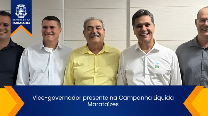 Vice-governador presente na Campanha Liquida Marataízes