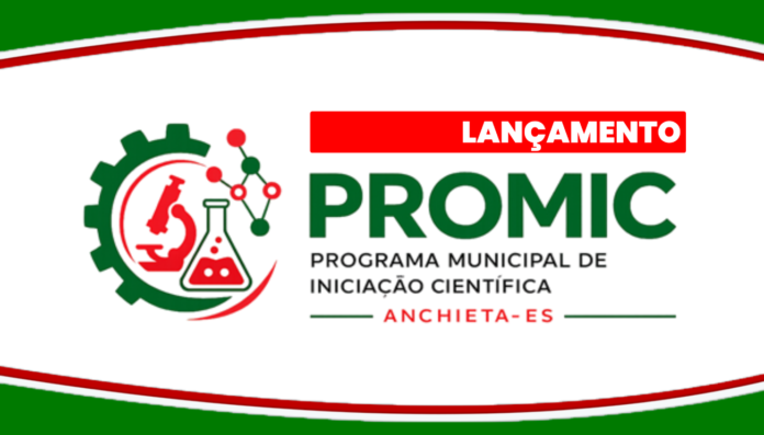 Notícia ANCHIETA LANÇA PROGRAMA MUNICIPAL DE INICIAÇÃO CIENTÍFICA PARA FORTALECER EDUCAÇÃO E INOVAÇÃO - Prefeitura Municipal de Anchieta