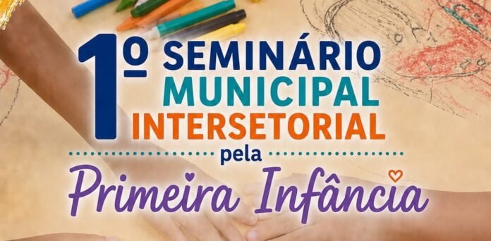 1º Seminário Municipal Intersetorial pela Primeira Infância reúne especialistas em Cachoeiro - Prefeitura de Cachoeiro de Itapemirim