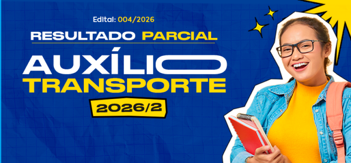 Resultado parcial do Auxílio-Transporte para estudantes do segundo semestre de 2026